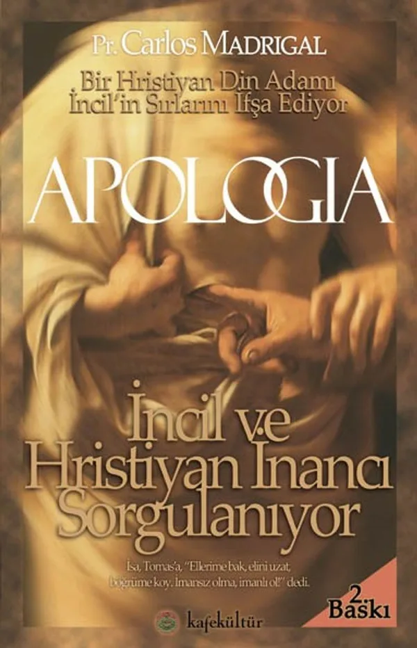 Apologia İncil ve Hristiyan İnancı Sorgulanıyor