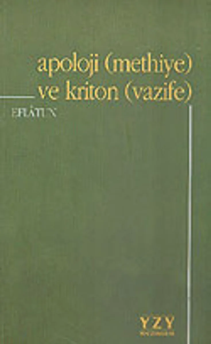 Apoloji (Methiye) ve Kriton (Vazife)