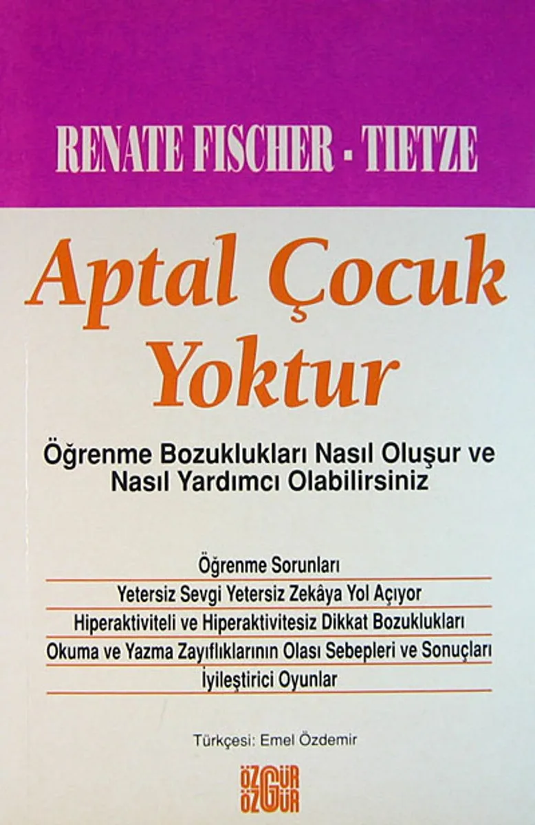 Aptal Çocuk Yoktur/Öğrenme Bozuklukları Nasıl Oluşur ve Nasıl Yardımcı Olabilirsiniz