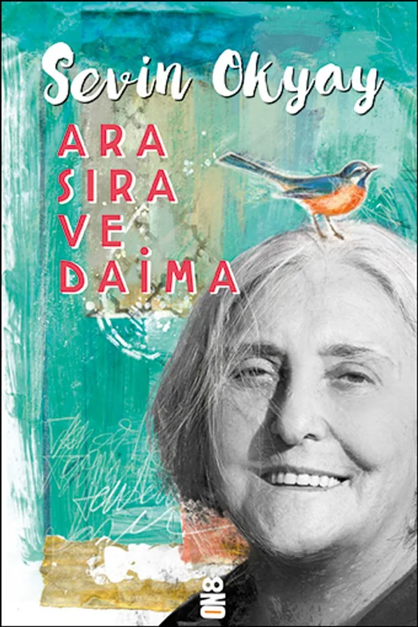 Ara Sıra ve Daima Sevin Okyay