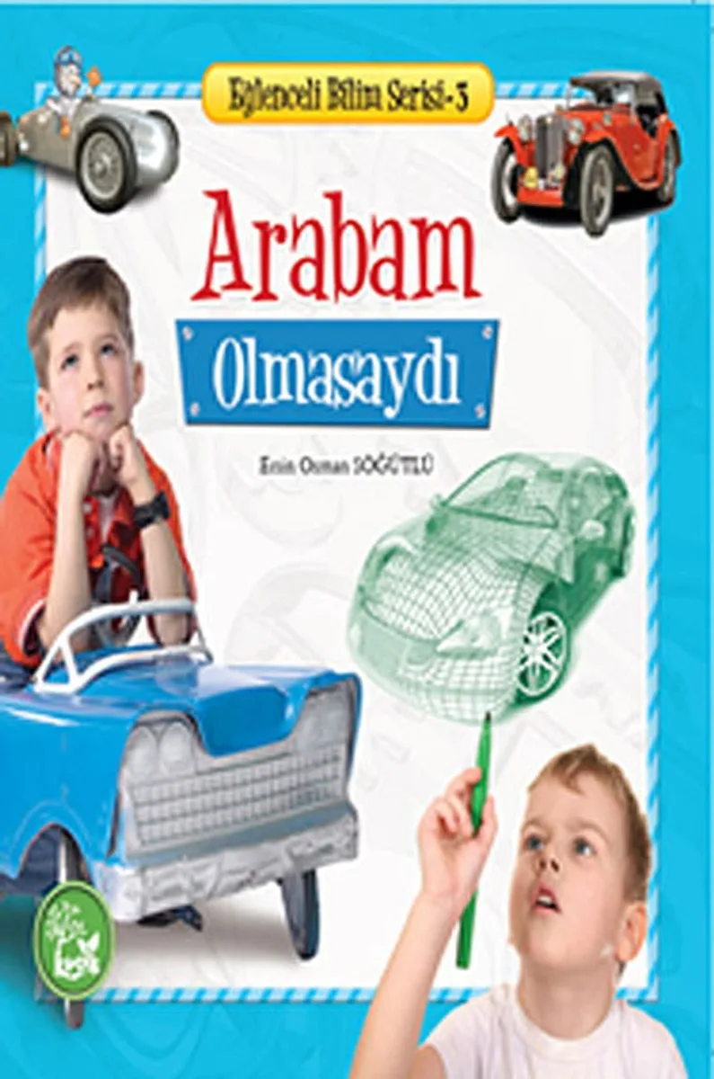 Arabam Olmasaydı / Eğlenceli Bilim Serisi -3