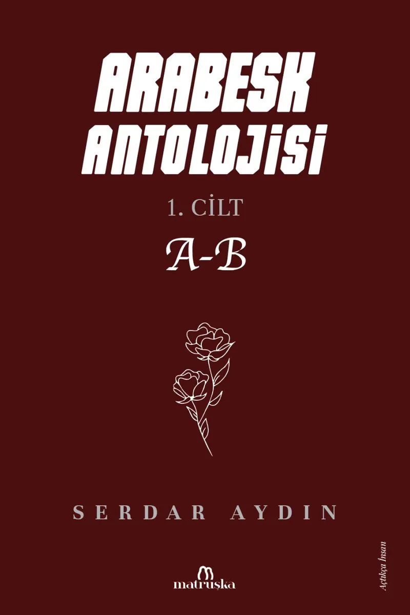 Arabesk Antolojisi 1. Cilt A-B