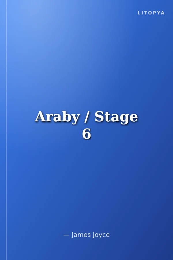 Araby / Stage 6