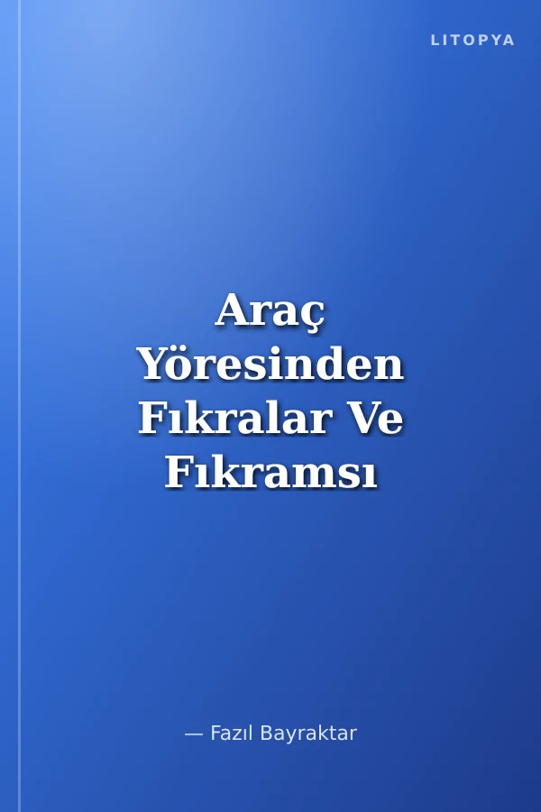 Araç Yöresinden Fıkralar Ve Fıkramsı Anlatımlar