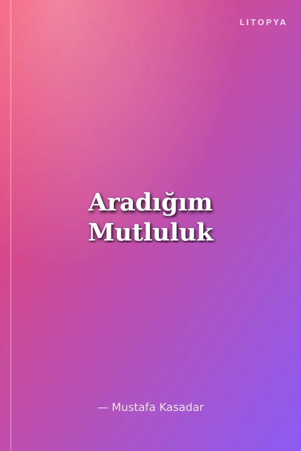 Aradığım Mutluluk