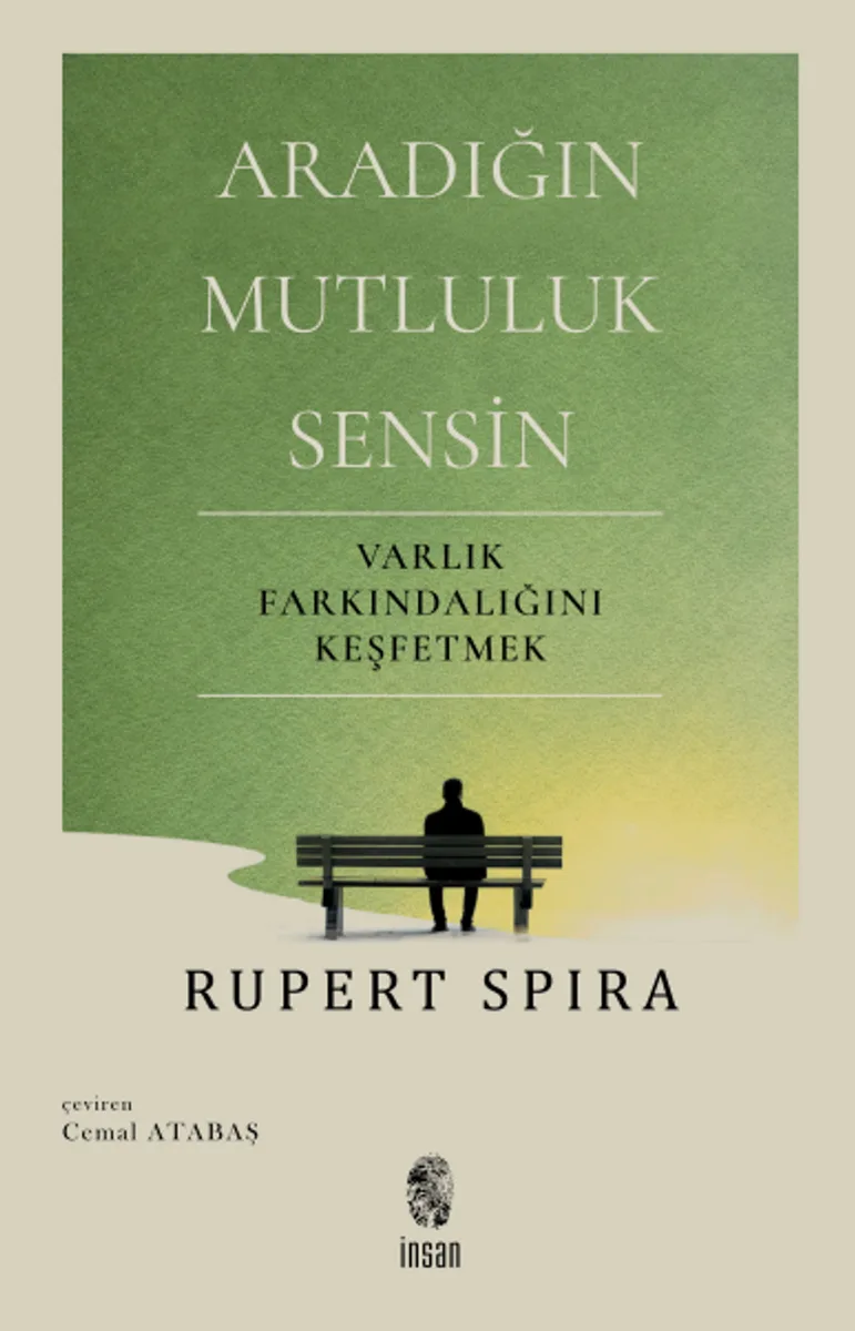 Aradığın Mutluluk Sensin Varlık Farkındalığını Keşfetmek