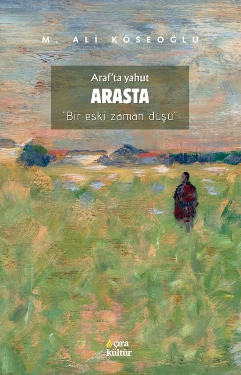 Araf'ta Yahut Arasta Bir Eski Zaman Düşü