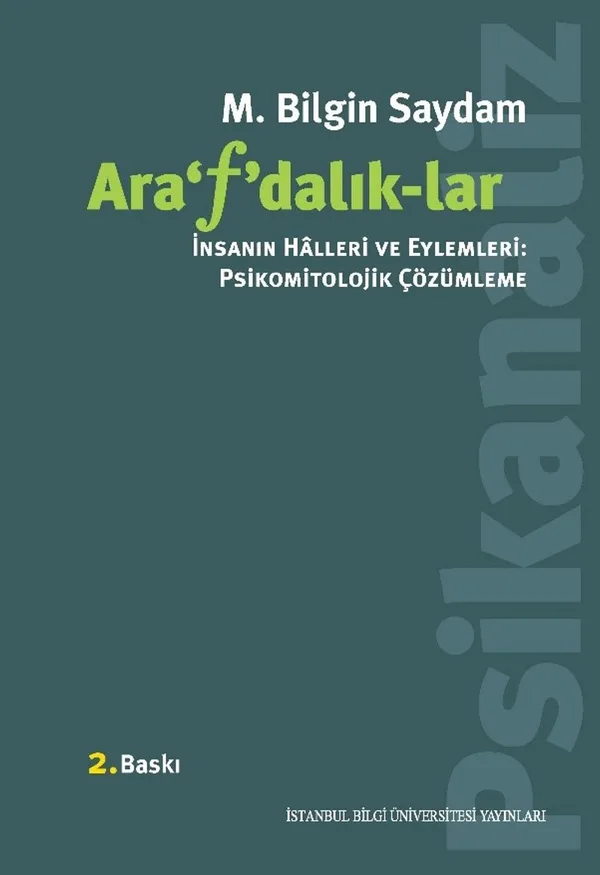 Arafdalıklar İnsanın Halleri ve Eylemleri: Psikomitolojik Çözümleme