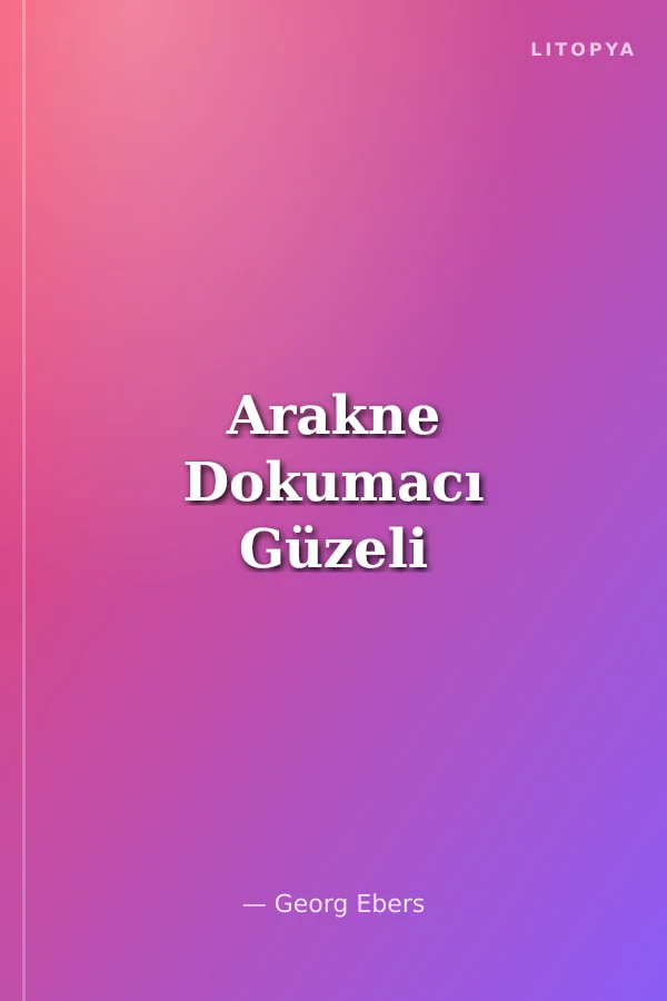 Arakne Dokumacı Güzeli