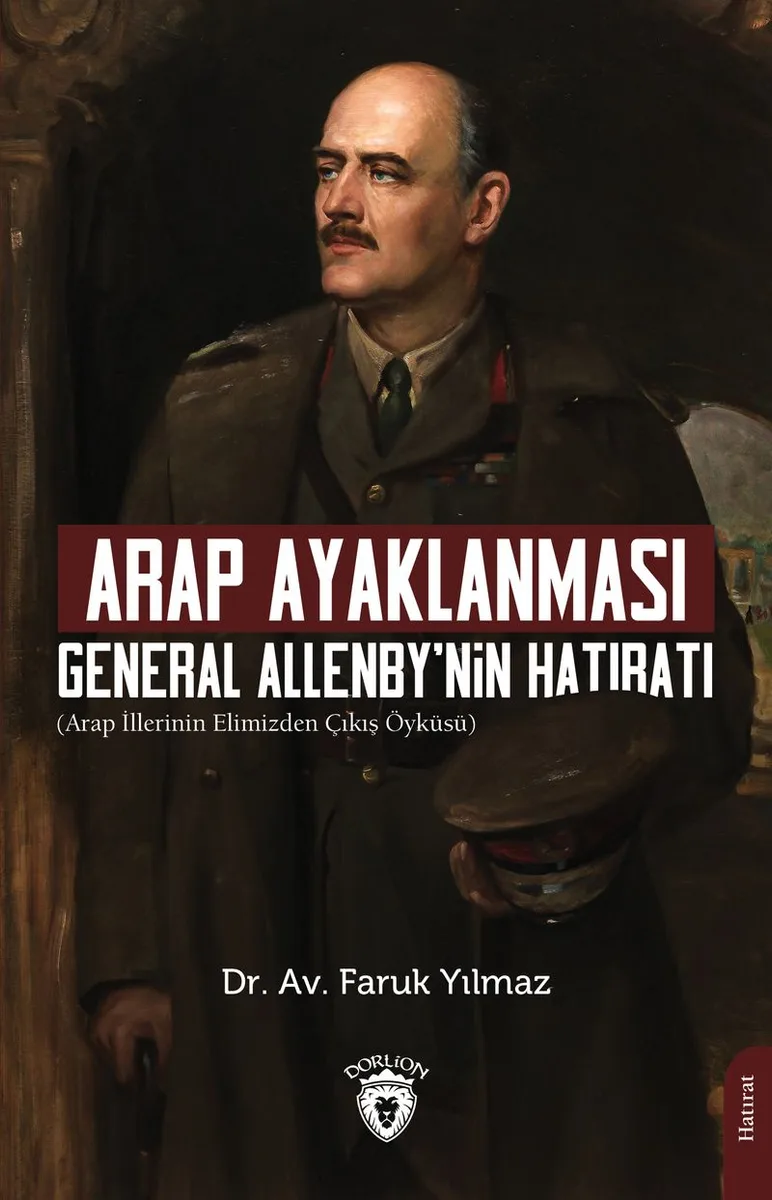 Arap Ayaklanması General Allenby'nin Hatıratı