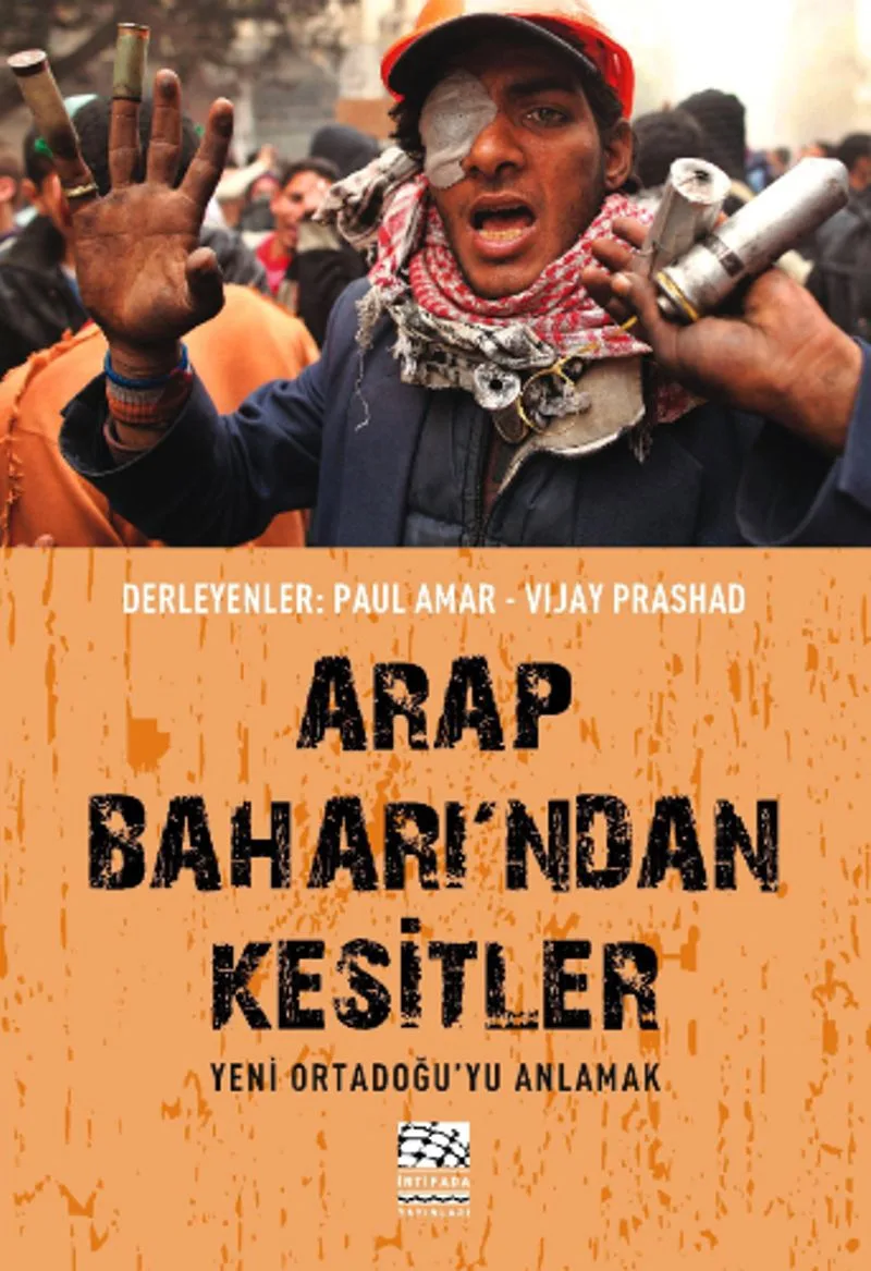 Arap Baharı'ndan Kesitler Yeni Ortadoğu'yu Anlamak