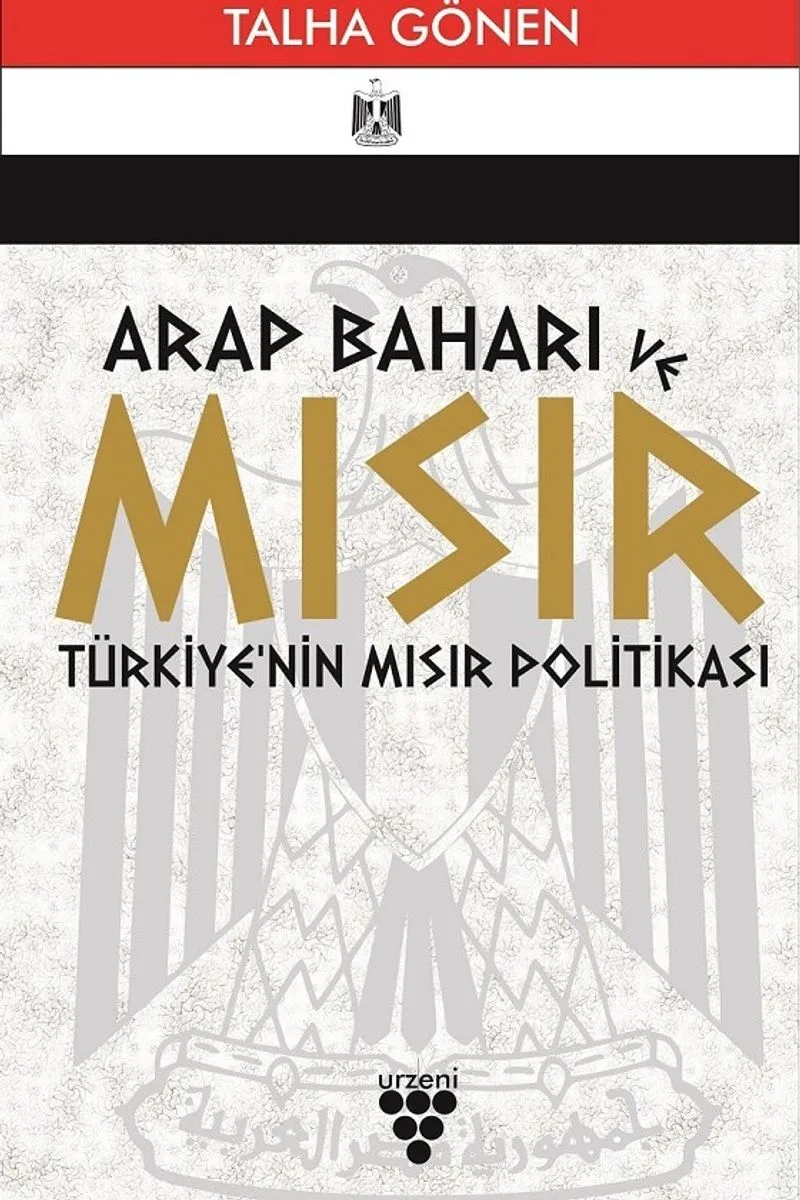 Arap Baharı ve Mısır Türkiye'nin Mısır Politikası