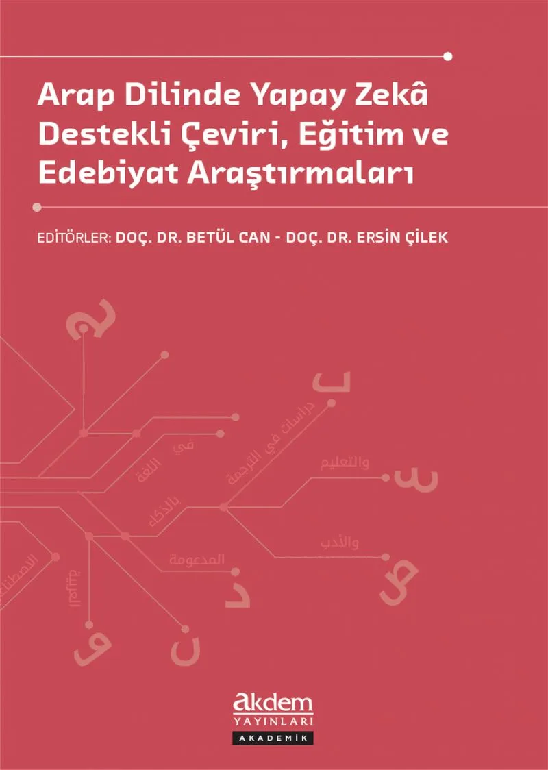 Arap Dilinde Yapay Zeka Destekli Çeviri, Eğitim ve Edebiyat Araştırmaları