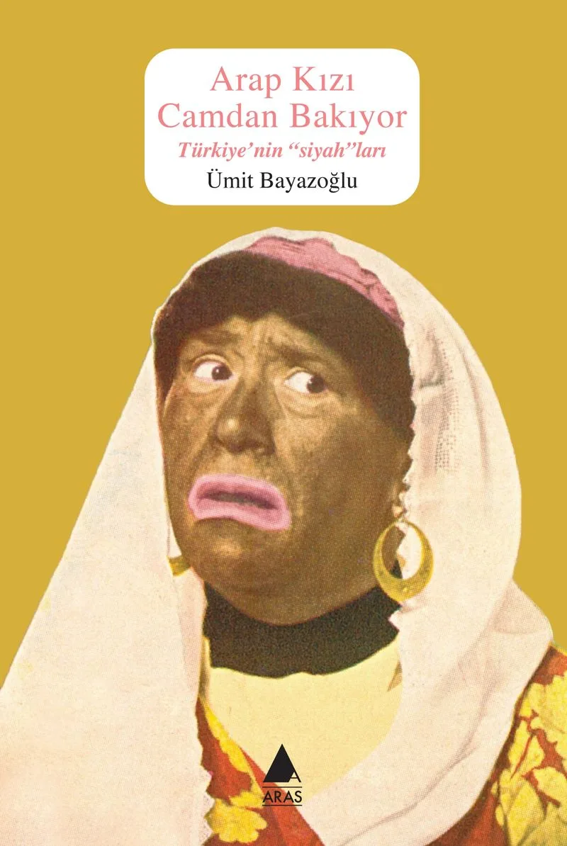 Arap Kızı Camdan Bakıyor Türkiye'nin &ldquo;Siyah&rdquo;ları