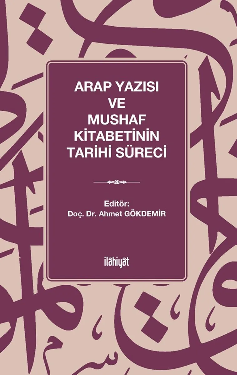 Arap Yazısı ve Mushaf Kitabetinin Tarihi Süreci