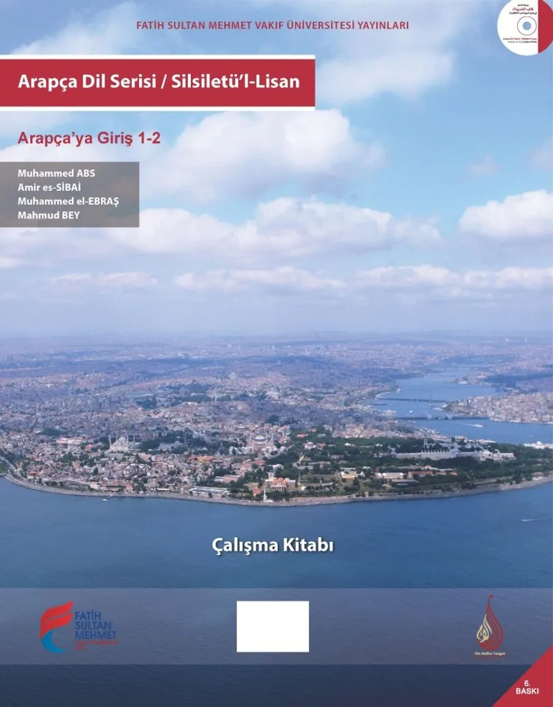 Arapça Dil Serisi / Silsiletü'l-Lisan Arapça'ya Giriş 1-2 Çalışma Kitabı
