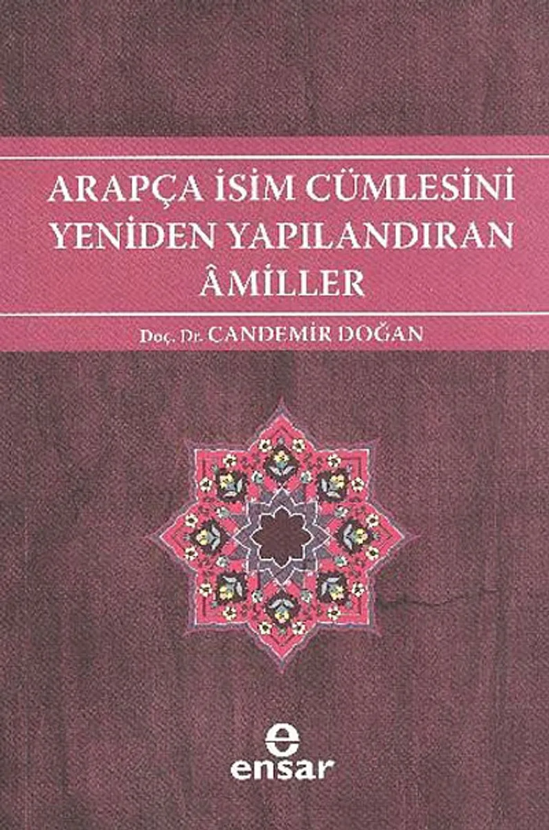 Arapça İsim Cümlesini Yeniden Yapılandıran Amiller