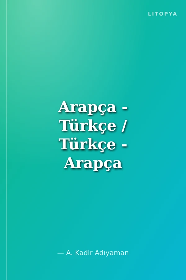 Arapça - Türkçe / Türkçe - Arapça Cep Sözlüğü