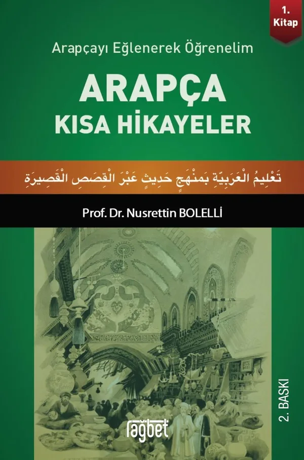Arapçayı Eğlenerek Öğrenelim - Arapça Kısa Hikayeler