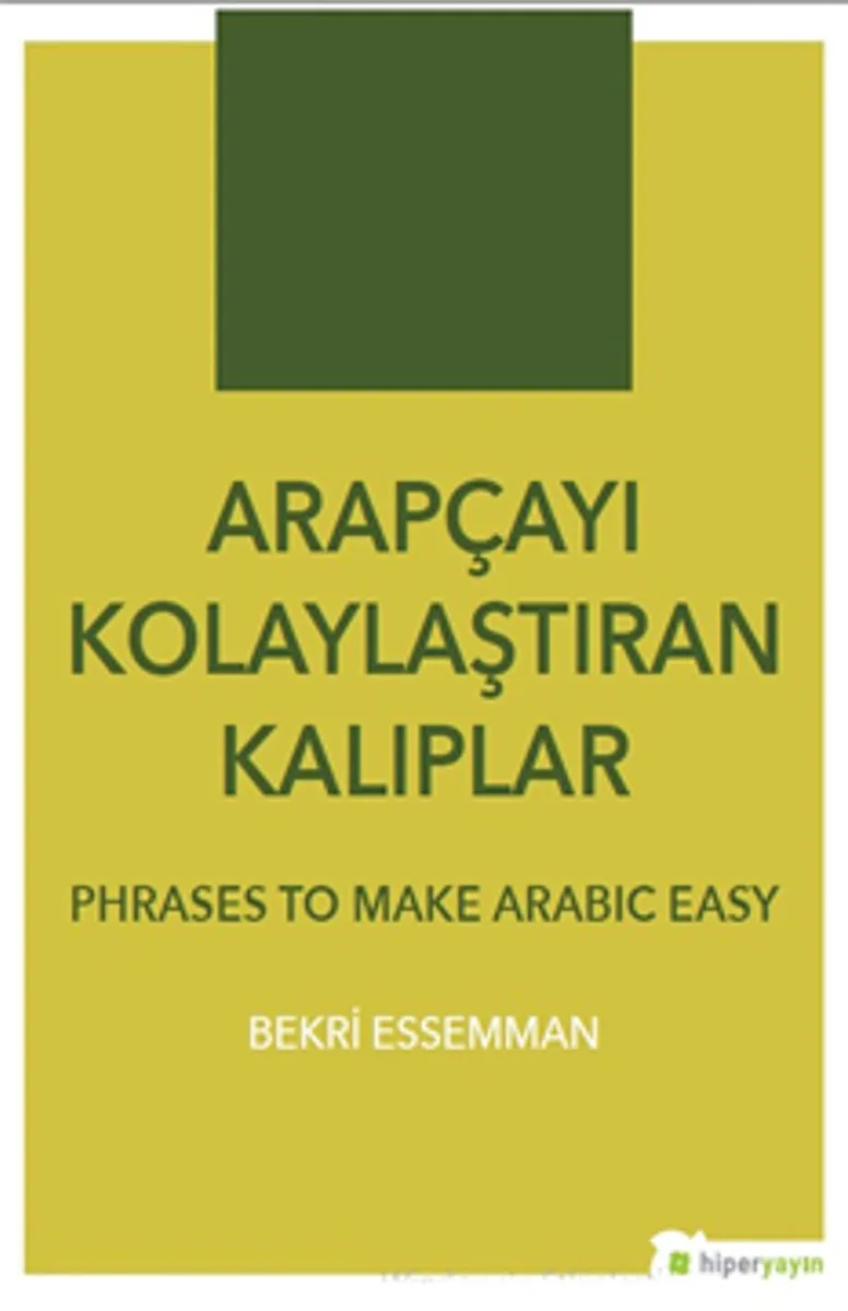 Arapçayı Kolaylaştıran Kalıplar Phrases To Make Arabic Easy