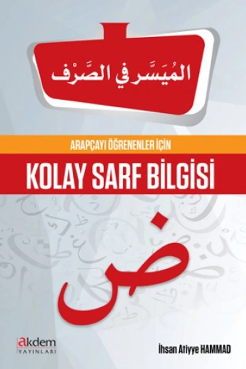 Arapçayı Öğrenenler İçin Kolay Sarf Bilgisi