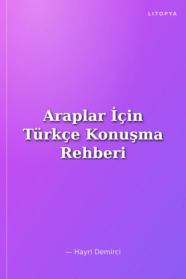 Araplar İçin Türkçe Konuşma Rehberi