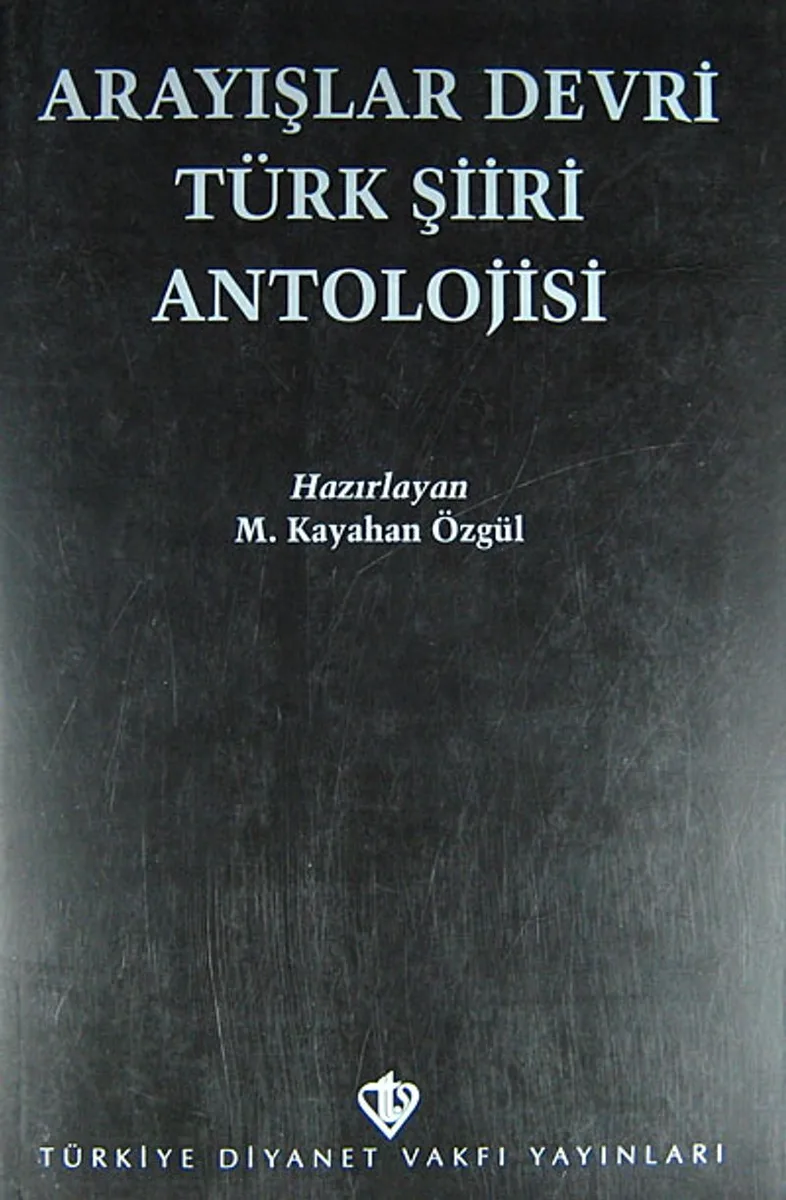 Arayışlar Devri Türk Şiiri Antolojisi