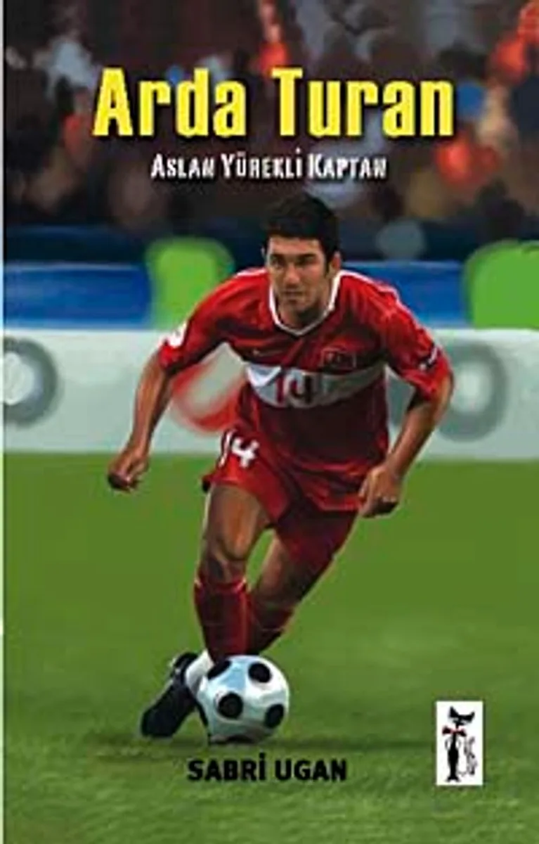 Arda Turan Aslan Yürekli Kaptan