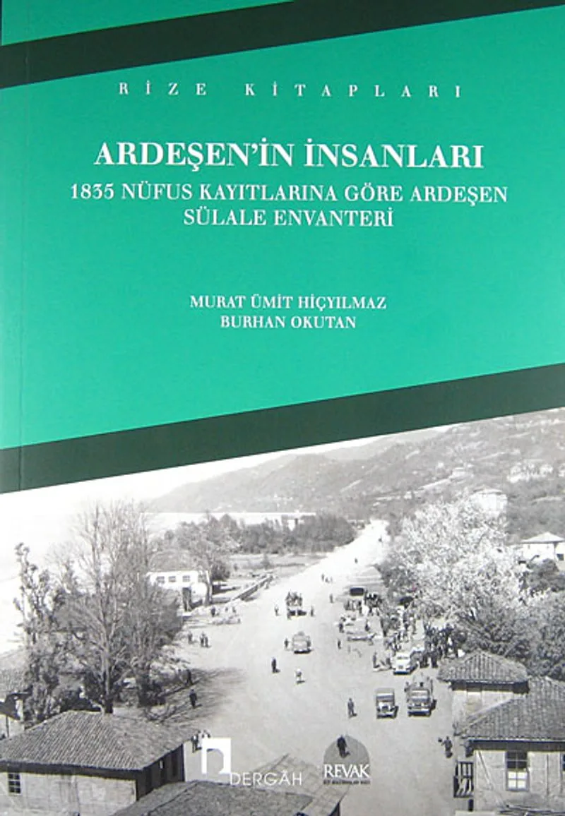 Ardeşen'in İnsanları 1835 Nüfus Kayıtlarına Göre Ardeşen Sülale Envanteri