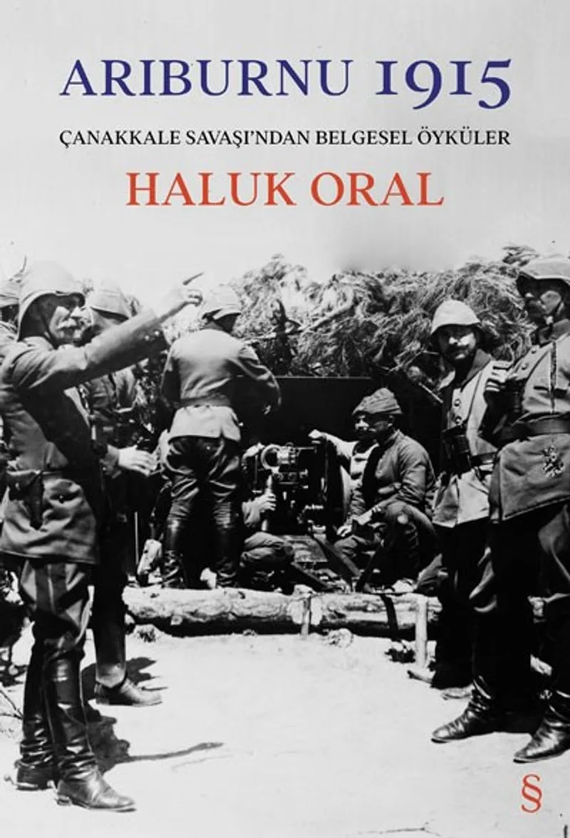 Arıburnu 1915 (Karton Kapak) Çanakkale Savaş'ndan Belgesel Öyküler