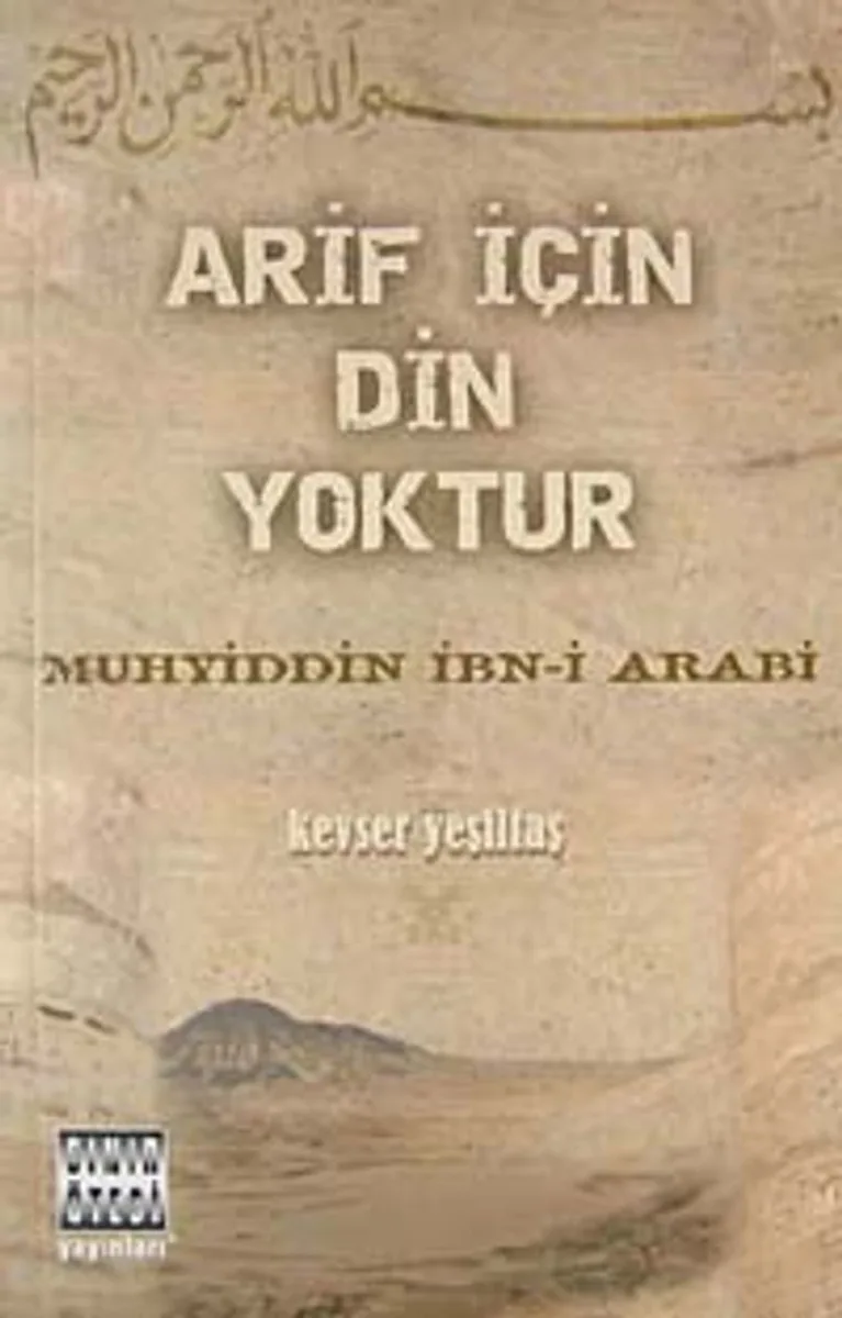 Arif İçin Din Yoktur