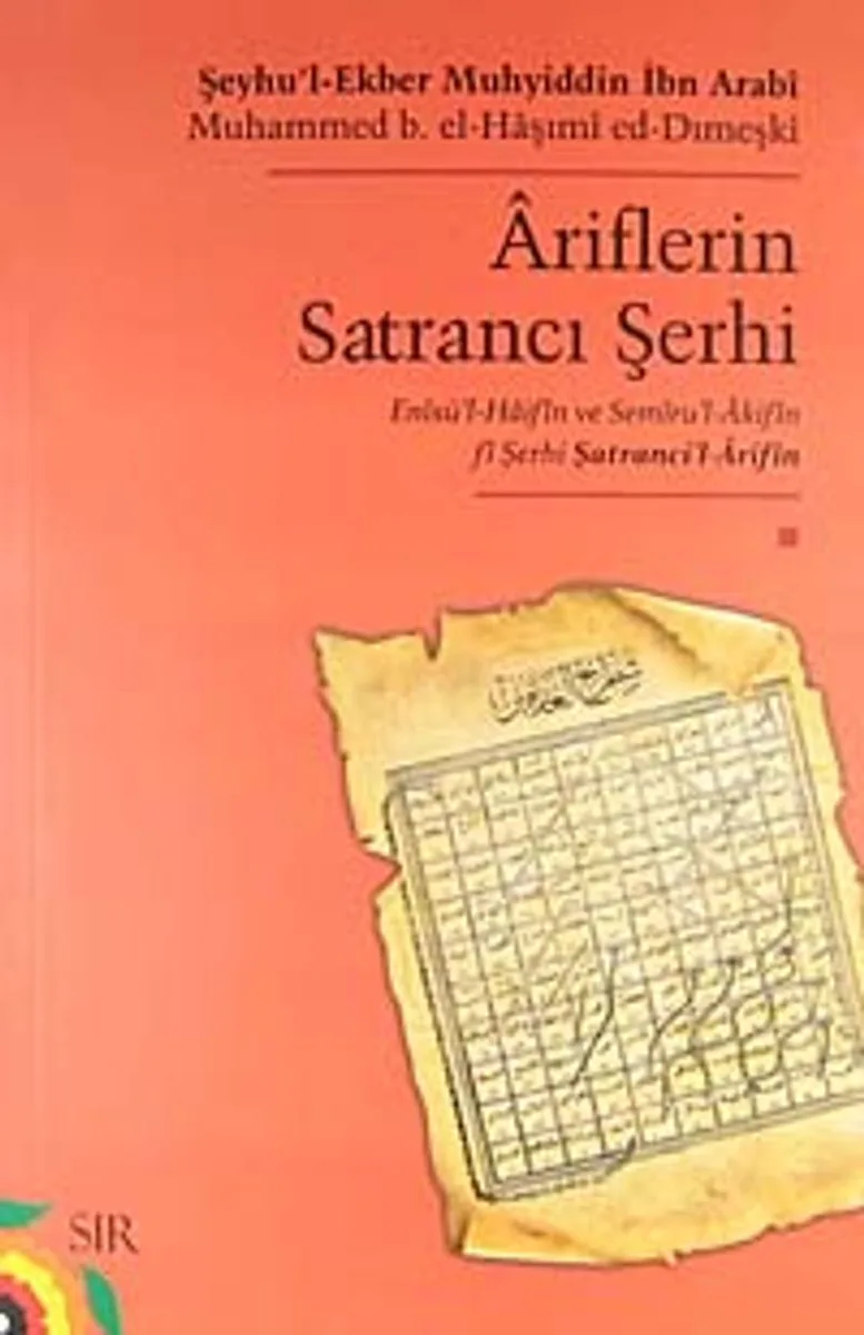Ariflerin Satrancı Şerhi Enisü'l- Haifin ve Semiru'l-Akifin fi Şerhi Şatranci'l-Arifin
