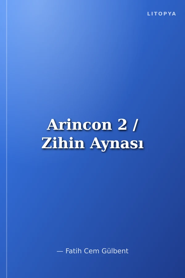 Arincon 2 / Zihin Aynası
