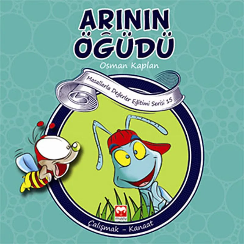 Arının Öğüdü Çalışmak-Kanaat