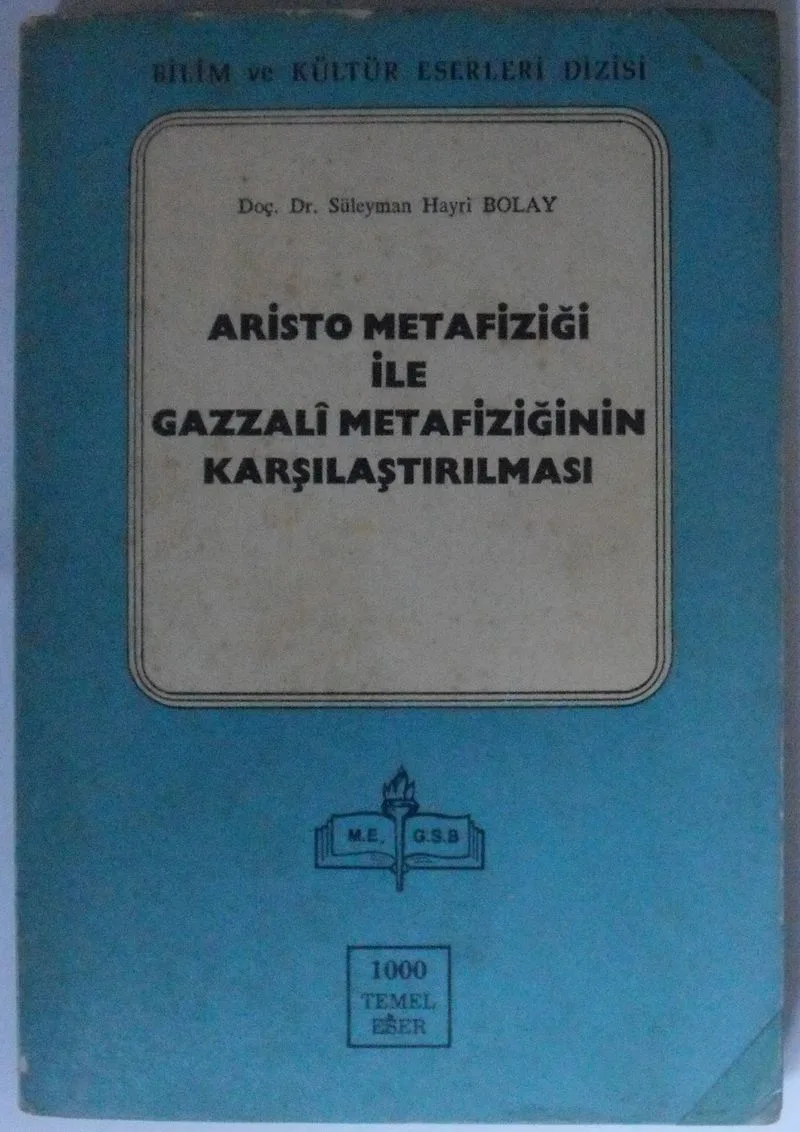 Aristo Metafiziği ile Gazzali Metafiziğinin Karşılaştırılması Kod: 12-E-20