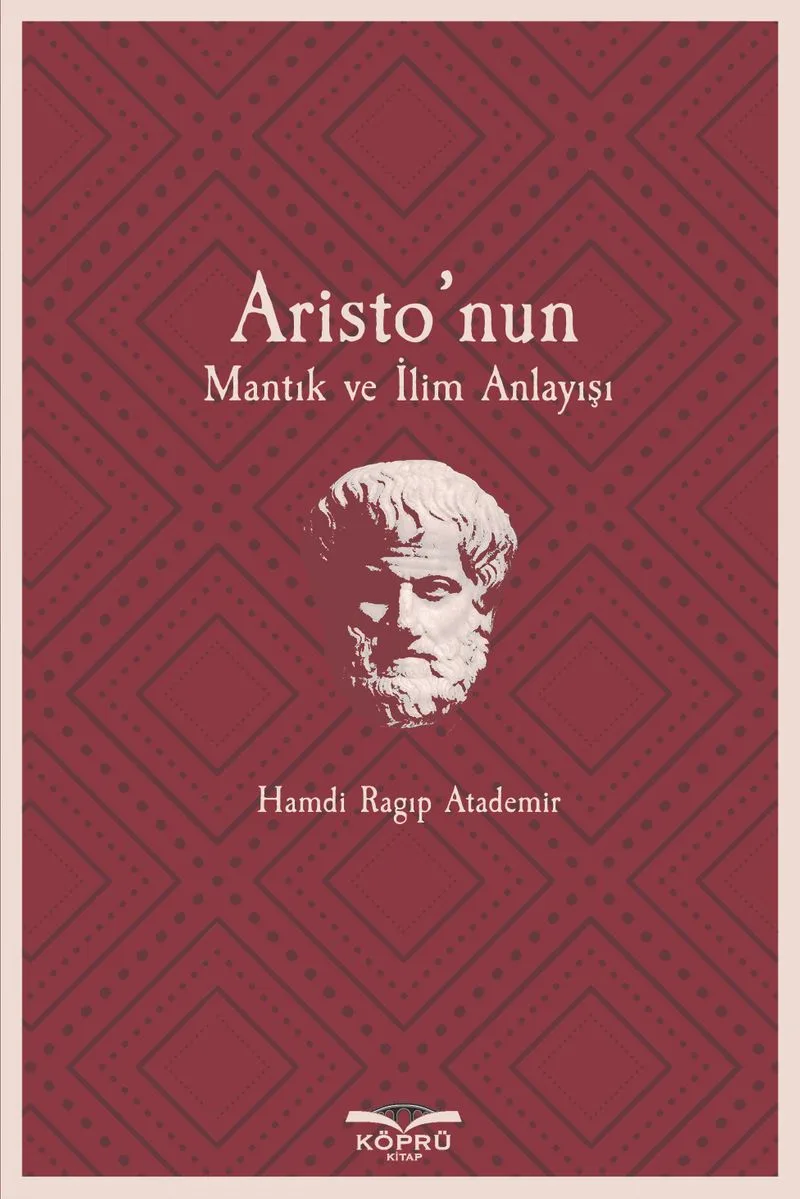 Aristo'nun Mantık ve İlim Anlayışı