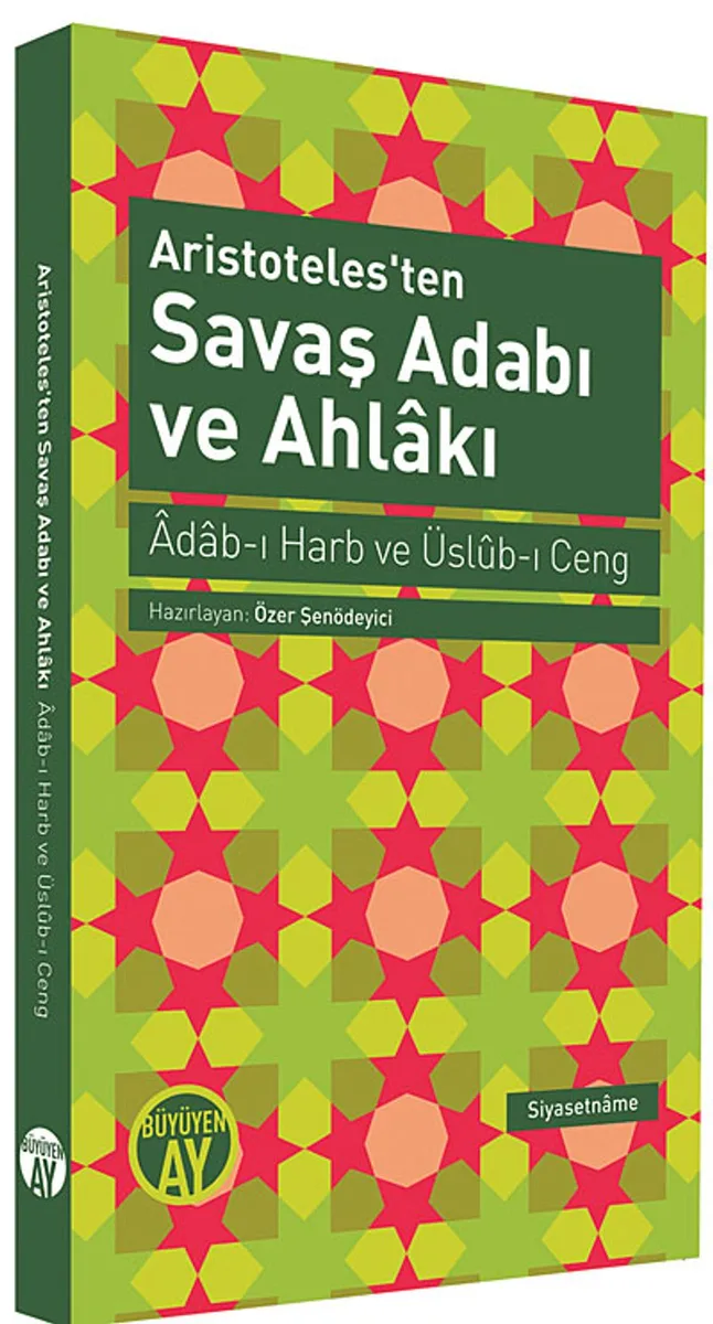 Aristoteles'ten Savaş Adabı ve Ahlakı Adab-ı Harb ve Üslub-ı Ceng