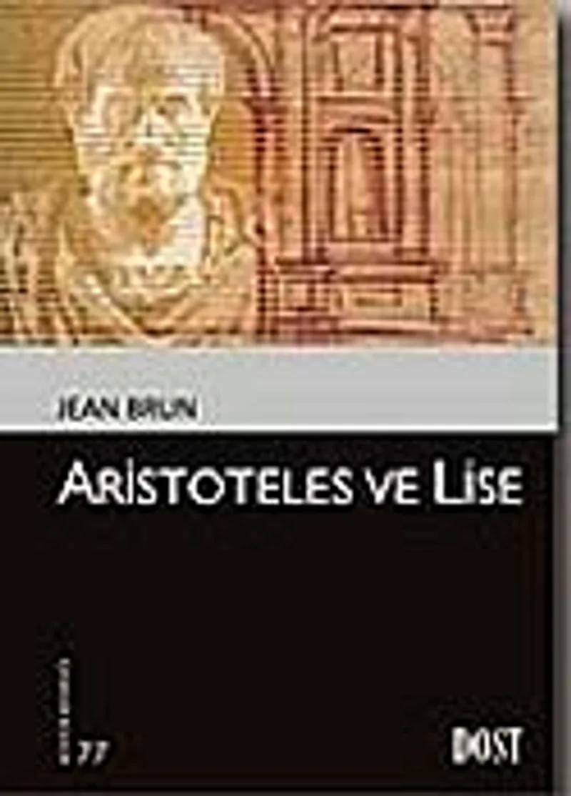 Aristoteles ve Lise ( Kültür Kitaplığı-77)