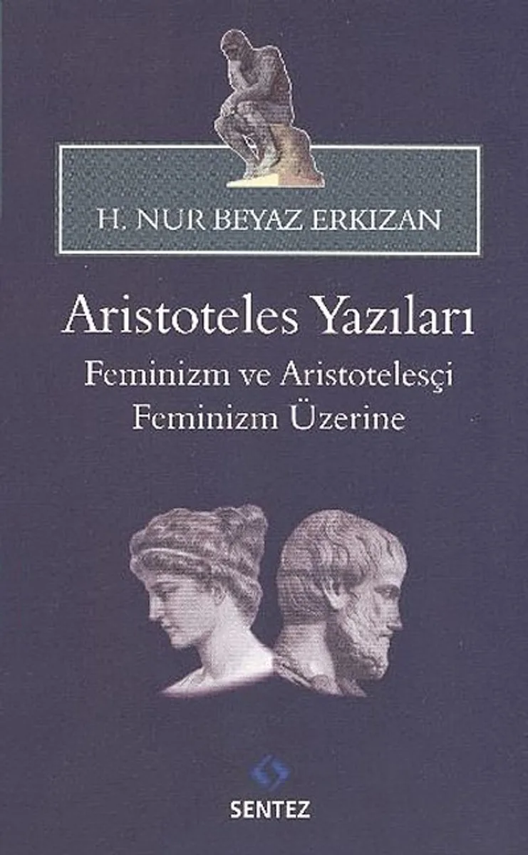 Aristoteles Yazıları Feminizm ve Aristotelesçi Feminizm Üzerine