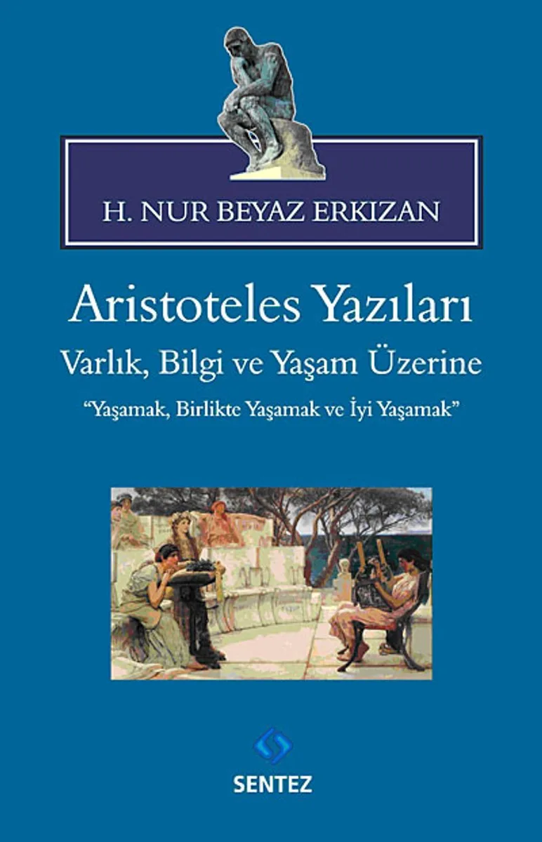 Aristoteles Yazıları Varlık, Bilgi ve Yaşam Üzerine