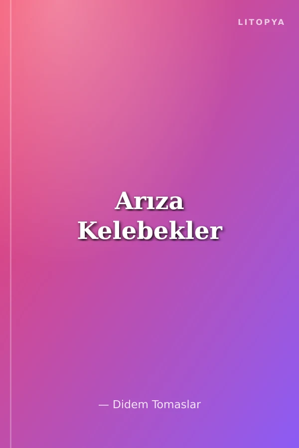 Arıza Kelebekler