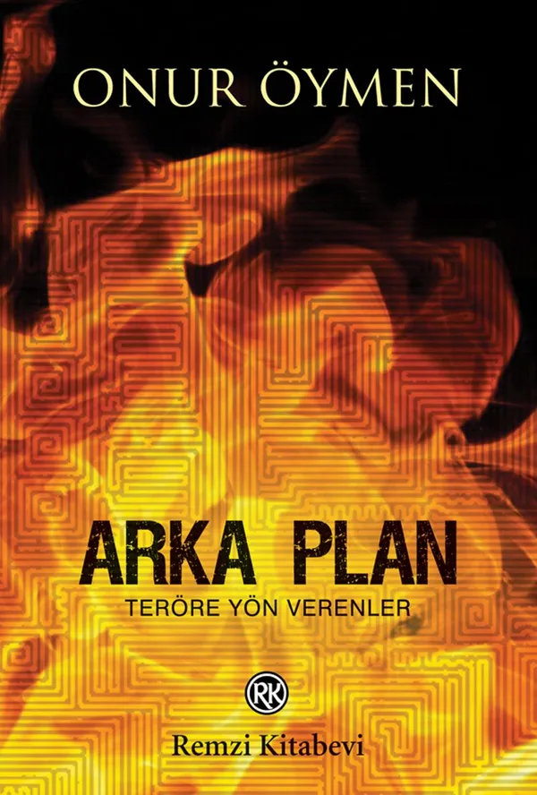 Arka Plan Teröre Yön Verenler