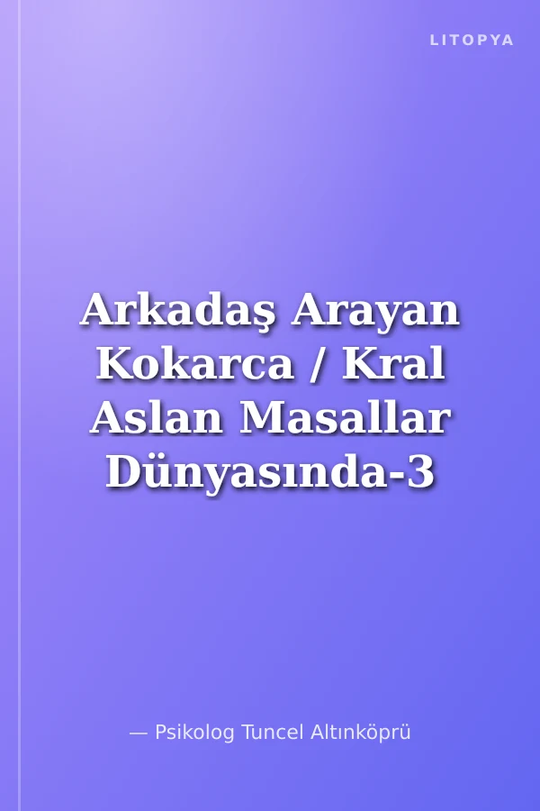 Arkadaş Arayan Kokarca / Kral Aslan Masallar Dünyasında-3