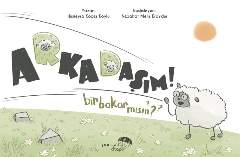 Arkadaşım Bir Bakar Mısın?