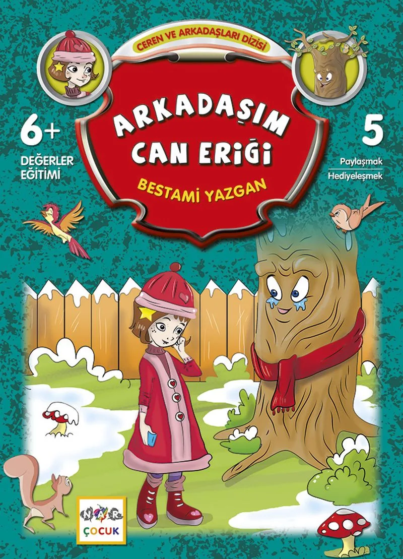 Arkadaşım Can Eriği / Ceren ve Arkadaşları Dizisi 5