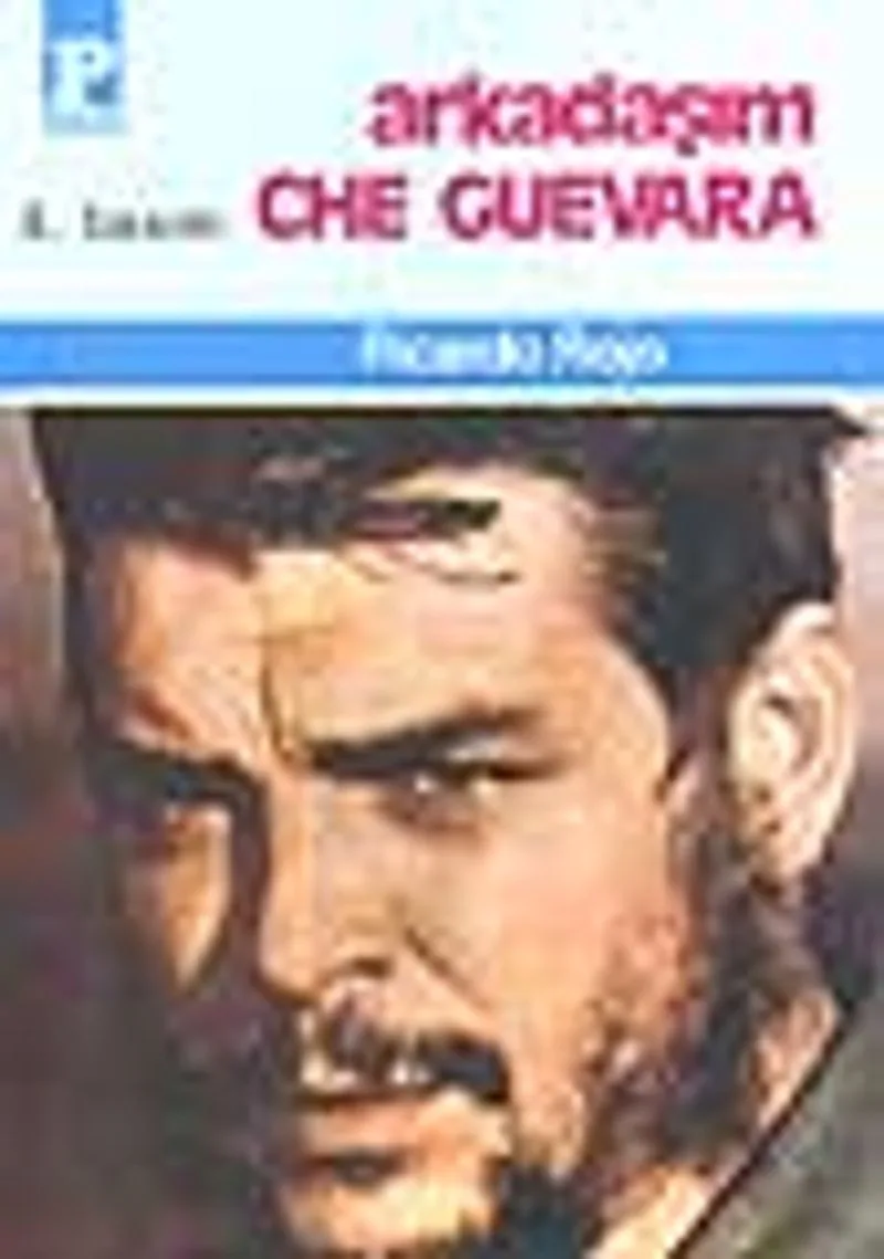 Arkadaşım Che Guevara