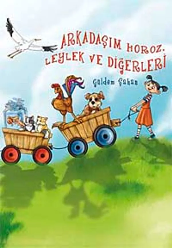 Arkadaşım Horoz, Leylek ve Diğerleri