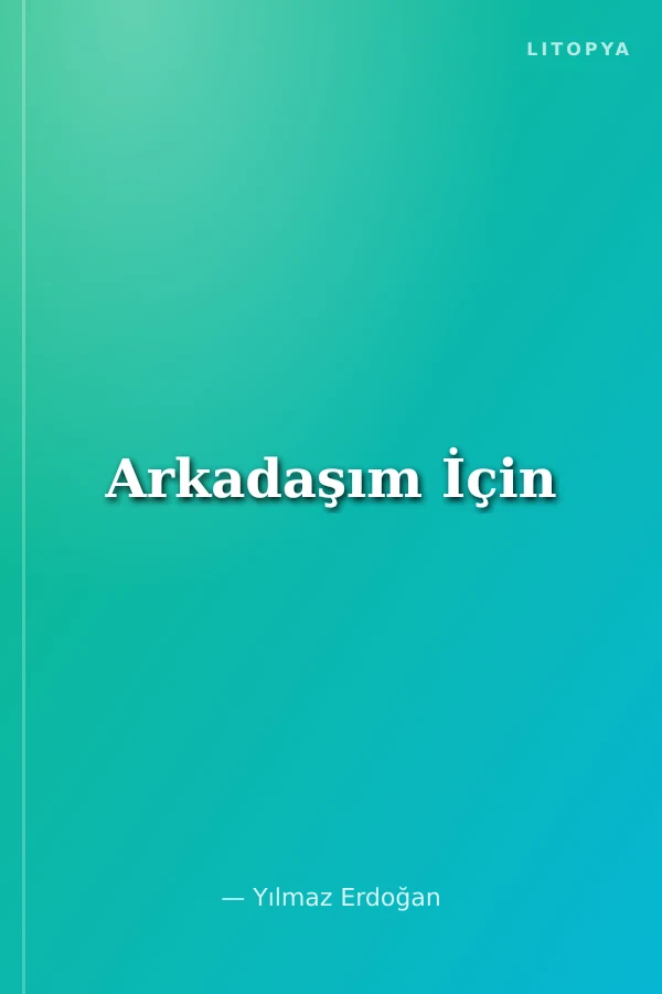 Arkadaşım İçin