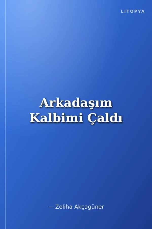 Arkadaşım Kalbimi Çaldı