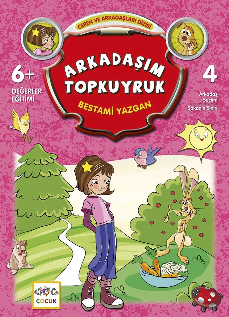 Arkadaşım Topkuyruk / Ceren ve Arkadaşları Dizisi 4